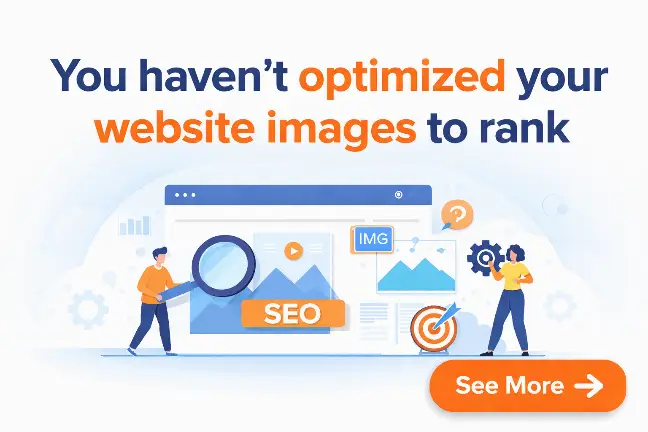 You haven’t optimized your images