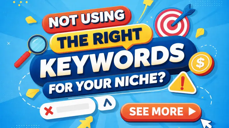 Not using the right keywords for your niche Getting Traffic